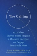 The Calling: A 12-Week Science-Based Program to