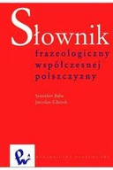 Słownik frazeologiczny współczesnej polszczyzny - Liberek-Bąba - PWN