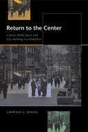 Return to the Center: Culture, Public Space, and