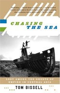 Chasing the Sea: Lost Among the Ghosts of Empire