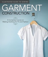 Illustrated Guide to Sewing: Garment