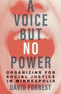 A Voice but No Power: Organizing for Social