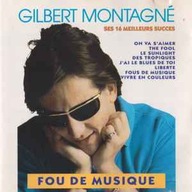 CD GILBERT MONTAGNE - Fou De Musique
