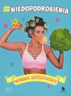 Monika Goździalska - niedopodrobienia