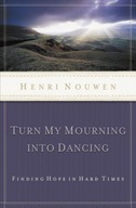 Turn My Mourning into Dancing: Finding Hope in