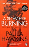PAULA HAWKINS - A SLOW FIRE BURNING