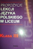Propozycje lekcji polskiego w Liceum kl III