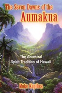 The Seven Dawns of the Aumakua: The Ancestral