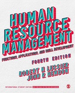 HUMAN RESOURCE MANAGEMENT - International Student Edition: Functions, Appli
