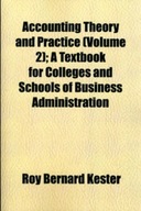 Accounting Theory and Practice (Volume 2); A Textbook for Colleges and Scho