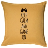 KEEP CALM AND GAME ON poduszka 50x50 prezent