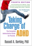 Taking Charge of ADHD: The Complete,