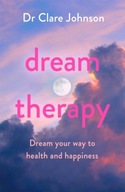 Dream Therapy: Dream your way to health and