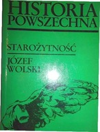 Historia powszechna. Starożytność - Józef Wolski