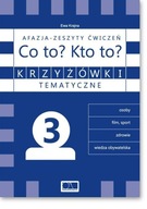 KRZYŻÓWKI TEMATYCZNE 3 AFAZJA - CO TO? KTO TO? ĆW.