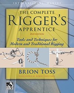 The Complete Rigger s Apprentice: Tools and