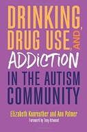Drinking, Drug Use, and Addiction in the Autism