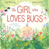 The Girl Who LOVES Bugs Murray Lily