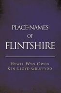 Place-Names of Flintshire Owen Hywel Wyn