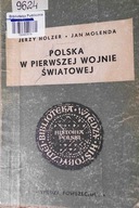 Polska w Pierwszej Wojnie Światowej - Jan Molenda