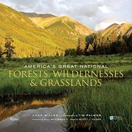 America s Great National Forests, Wildernesses,