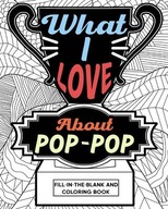 What I Love About Pop-Pop Fill-In-The-Blank and