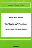 The Barberian Presidency: Theoretical and