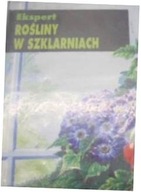 Ekspert. Rośliny w szklarniach - Hessayon