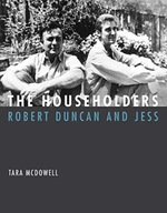 The Householders: Robert Duncan and Jess McDowell