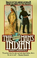 The White Man s Indian: Images of the American