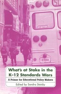 What s at Stake in the K-12 Standards Wars: A