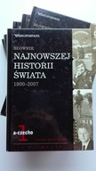Słownik najnowszej historii świata 1900-2007 T.1-6