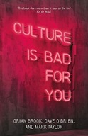 Culture is Bad for You: Inequality in the