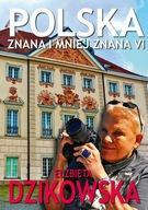 Polska znana i mniej znana 6 - Elżbieta Dzikowska