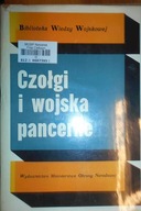 Czołgi i wojska pancerne - Praca zbiorowa