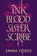 Ink Blood Sister Scribe: A Good Morning America Book Club Pick Torzs Emma