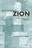 Rethinking Zion: How the Print Media Placed