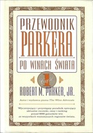 Przewodnik Parkera po winach świata 1 --- Robert M. Parker --- 2000