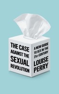 The Case Against the Sexual Revolution Perry