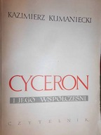Cyceron i jego współcześni - Kumaniecki