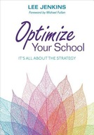 Optimize Your School: Its All About the Strategy LYLE JENKINS