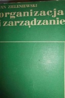 Organizacja i zarządzanie - Jan Zieleniewski