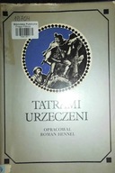 Tatrami Urzeczeni - Praca zbiorowa