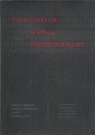 TOTALITARYZM W EPOCE POSTMODERNIZMU w