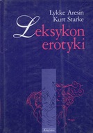 LEKSYKON EROTYKI - LYKKE ARESIN, KURT STARKE