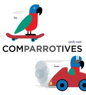 Comparrotives (A Grammar Zoo Book) Coat Janik