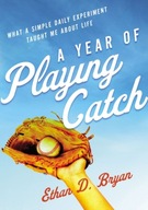 A Year of Playing Catch: What a Simple Daily