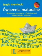 Ćwiczenia maturalne. Język niemiecki - rozmowy - wypowiedzi -opisy