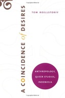 A Coincidence of Desires: Anthropology, Queer