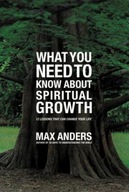 What You Need to Know About Spiritual Growth: 12